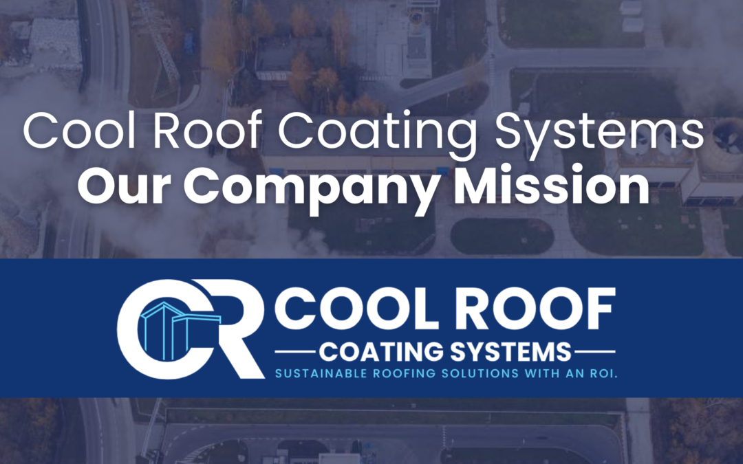 Cool Roof Systems Mission