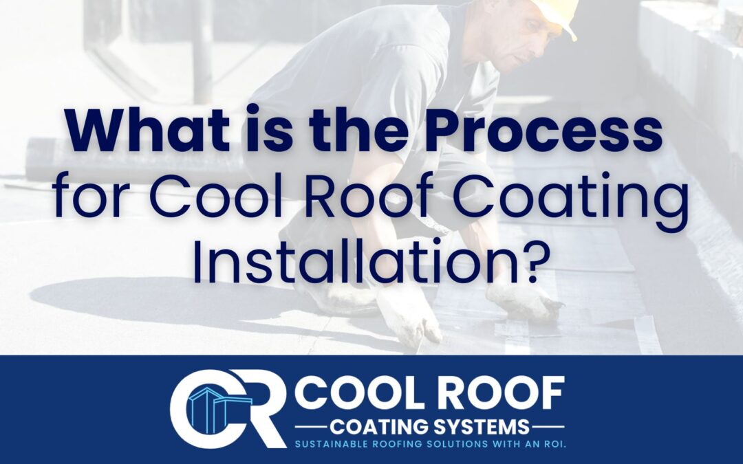 What is the process for cool roof coating systems