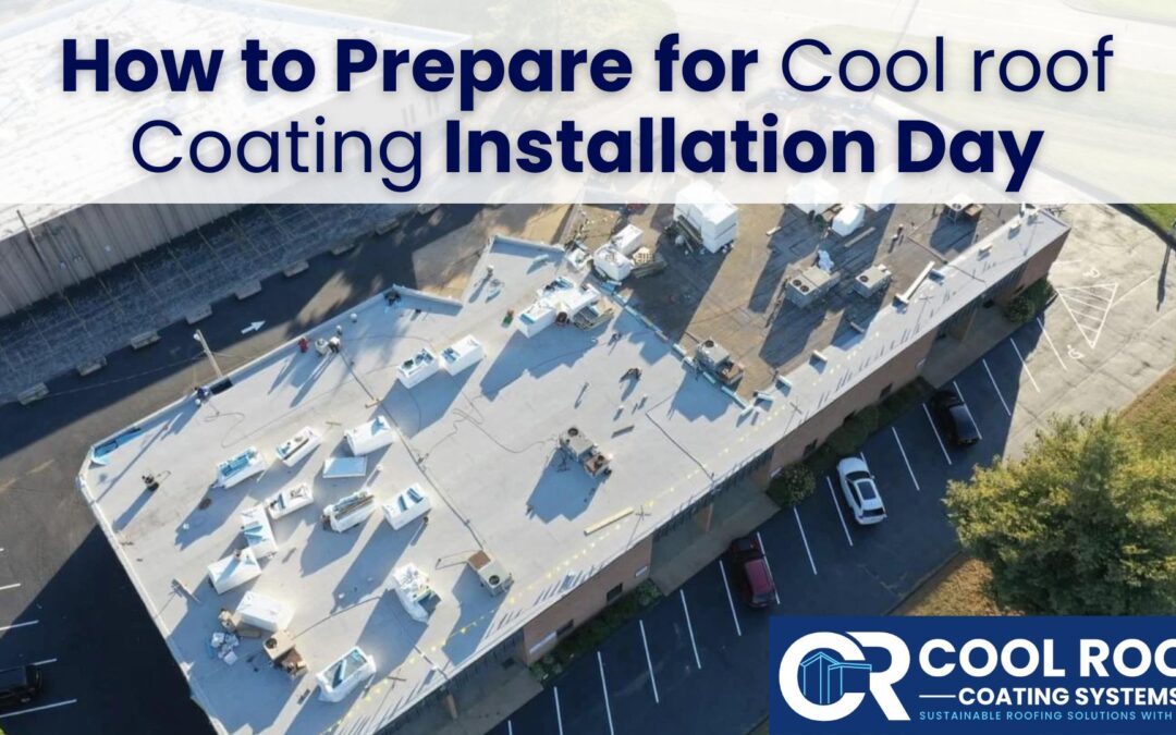 how to prepare for installation cool roof coating systems