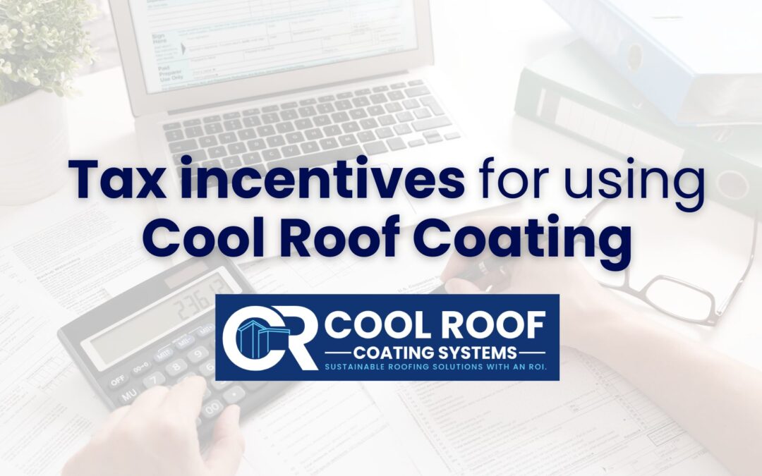 Tax incentives for cool roof coating